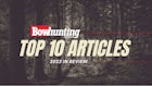 Editors’ Picks: Top 10 Bowhunting World Stories of 2023